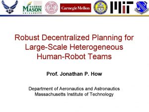 Robust Decentralized Planning for LargeScale Heterogeneous HumanRobot Teams