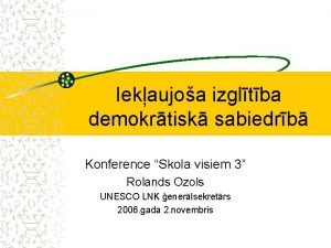 Iekaujoa izgltba demokrtisk sabiedrb Konference Skola visiem 3