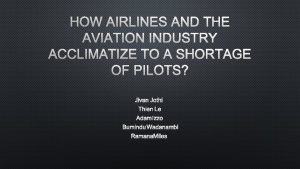 HOW AIRLINES AND THE AVIATION INDUSTRY ACCLIMATIZE TO