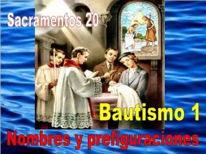 Vimos los sacramentos en general Son 7 Podemos