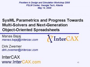 Frontiers in Design and Simulation Workshop 2008 PSLM