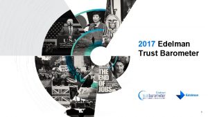 Edelman trust barometer 2017