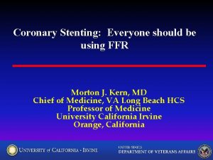 Coronary Stenting Everyone should be using FFR Morton