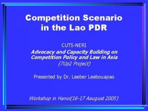 Competition Scenario in the Lao PDR CUTSNERI Advocacy