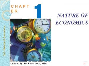 1 NATURE OF ECONOMICS Ch 1 Nature of