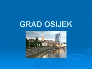 GRAD OSIJEK PROVEDBA AKCIJE Izvid Povjerenstva u sastavu