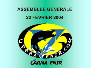 ASSEMBLEE GENERALE 22 FEVRIER 2004 BILAN 2003 Novembre