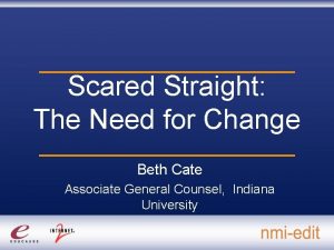 Scared Straight The Need for Change Beth Cate