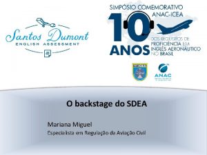 O backstage do SDEA Mariana Miguel Especialista em