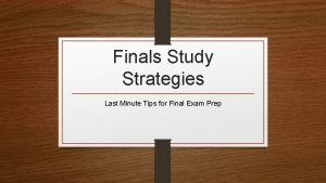 Finals Study Strategies Last Minute Tips for Final