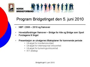 Program Bridgetinget den 5 juni 2010 NBF i