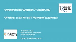 University of Exeter Symposium 7 th October 2020