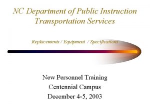 NC Department of Public Instruction Transportation Services Replacements