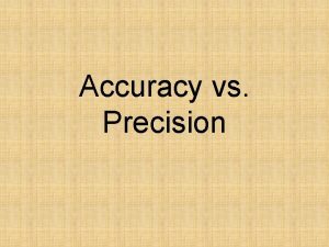 Accuracy v precision