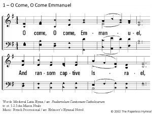 1 O Come O Come Emmanuel 1 O