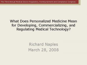 The Third Annual Medical Device Regulatory Reimbursement and