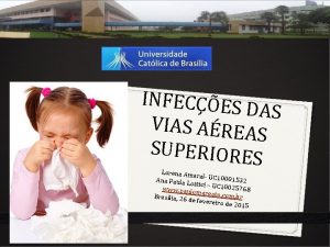 INFECES DAS VIAS AREA S SUPERIORE S Lorena