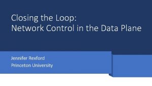 Closing the Loop Network Control in the Data