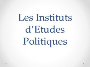 Les Instituts dEtudes Politiques Origines des IEP 1871