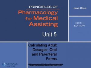 Unit 5 Calculating Adult Dosages Oral and Parenteral