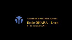 Association dArt Floral Japonais Ecole OHARA Lyon 8