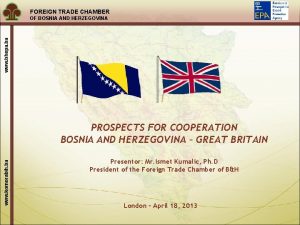 FOREIGN TRADE CHAMBER www bhepa ba OF BOSNIA