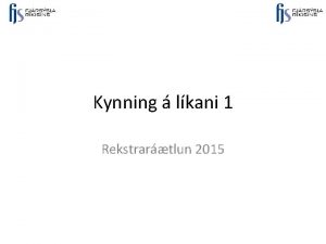 Kynning lkani 1 Rekstrartlun 2015 Skref ger tlunar