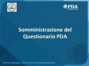 Somministrazione del Questionario PDA 2004 PDA International All