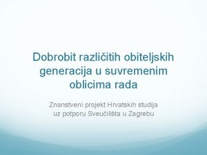 Dobrobit razliitih obiteljskih generacija u suvremenim oblicima rada