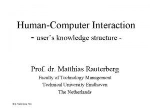 HumanComputer Interaction users knowledge structure Prof dr Matthias