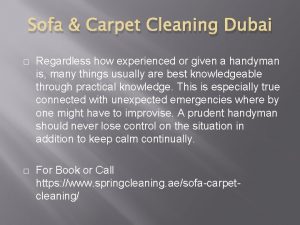 Sofa Carpet Cleaning Dubai Regardless how experienced or