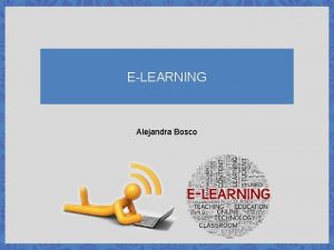 ELEARNING Alejandra Bosco APROXIMACIN AL CONCEPTO Formacin mediante