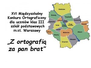 XVI Midzyszkolny Konkurs Ortograficzny dla uczniw klas III