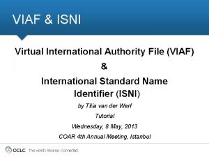 Isni 1 viaf 1 world cat