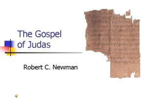 The Gospel of Judas Robert C Newman Announcement