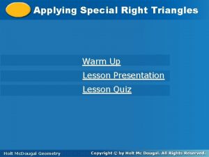 Applying Special Right Triangles Warm Up Lesson Presentation