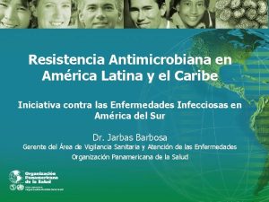 Resistencia Antimicrobiana en Amrica Latina y el Caribe