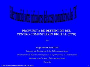 PROPUESTA DE DEFINICIN DEL CENTRO COMUNITARIO DIGITAL CCD