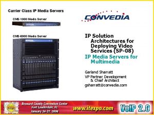 Carrier Class IP Media Servers CMS1000 Media Server