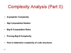 Complexity Analysis Part II Asymptotic Complexity BigO asymptotic