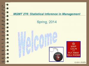 MGMT 276 Statistical Inference in Management Spring 2014