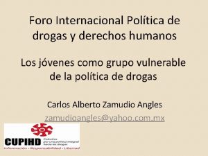 Foro Internacional Poltica de drogas y derechos humanos