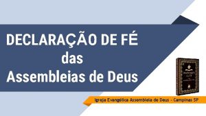 DECLARAO DE F das Assembleias de Deus Igreja