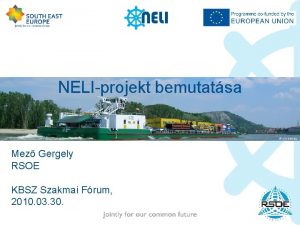 NELIprojekt bemutatsa via donau Mez Gergely RSOE KBSZ