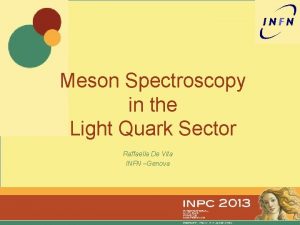 Meson Spectroscopy in the Light Quark Sector Raffaella