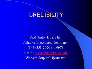 CREDIBILITY Prof Jintae Kim Ph D Alliance Theological