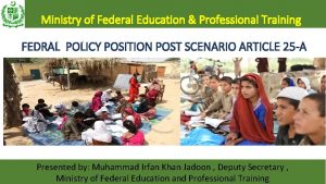 Ministry of Federal Education Professional Training FEDRAL POLICY