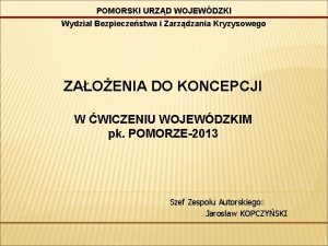 POMORSKI URZD WOJEWDZKI Wydzia Bezpieczestwa i Zarzdzania Kryzysowego