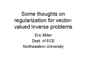 Some thoughts on regularization for vectorvalued inverse problems