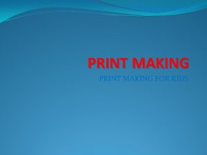 Print making for kids